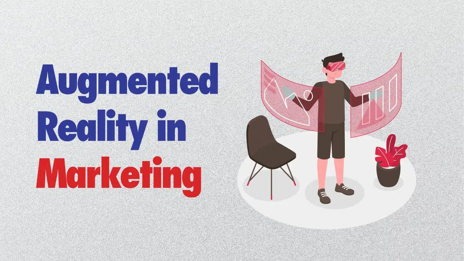 The Role of Augmented Reality in Marketing | Trout Digital